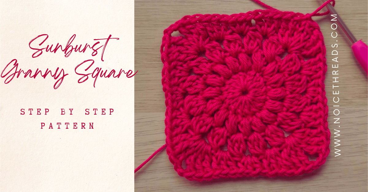 How to Crochet a Beautiful Sunburst Granny Square Pattern
